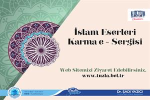 İslam Eserleri Karma e-Sergisi
